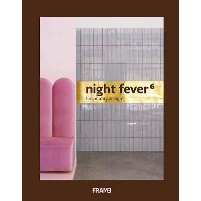 Night Fever 6- Hospitality Design