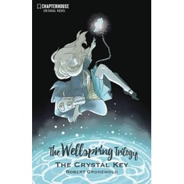 The Wellspring Trilogy- The Crystal Key