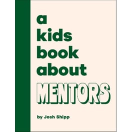 A Kids Book About Mentors