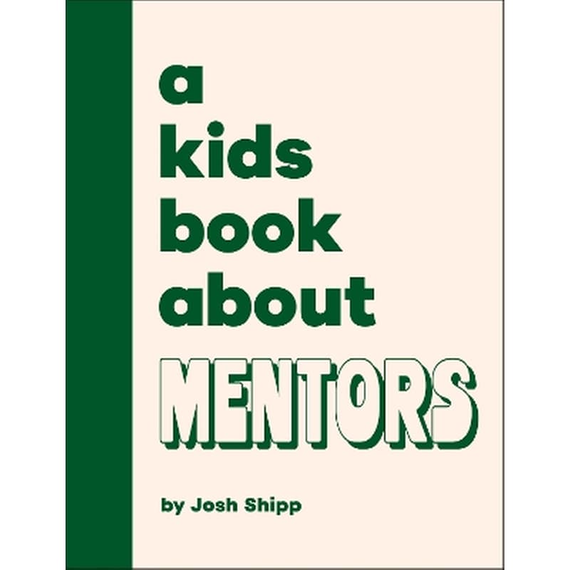 A Kids Book About Mentors