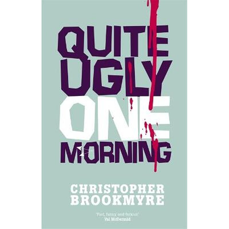 Quite Ugly One Morning