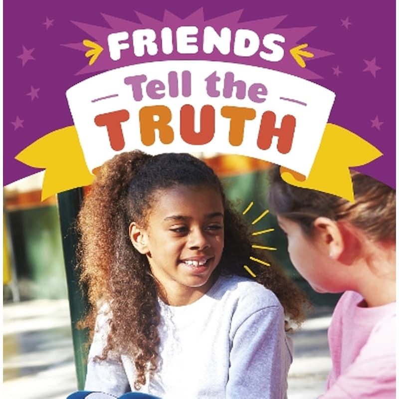 Friends Tell the Truth