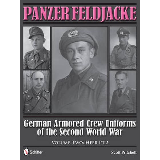 Panzer Feldjacke: German Armored Crew Uniforms of the Second World War, Vol 2: Heer Pt.2. image 0