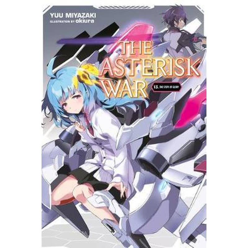 The Asterisk War Vol. 13 (light novel)