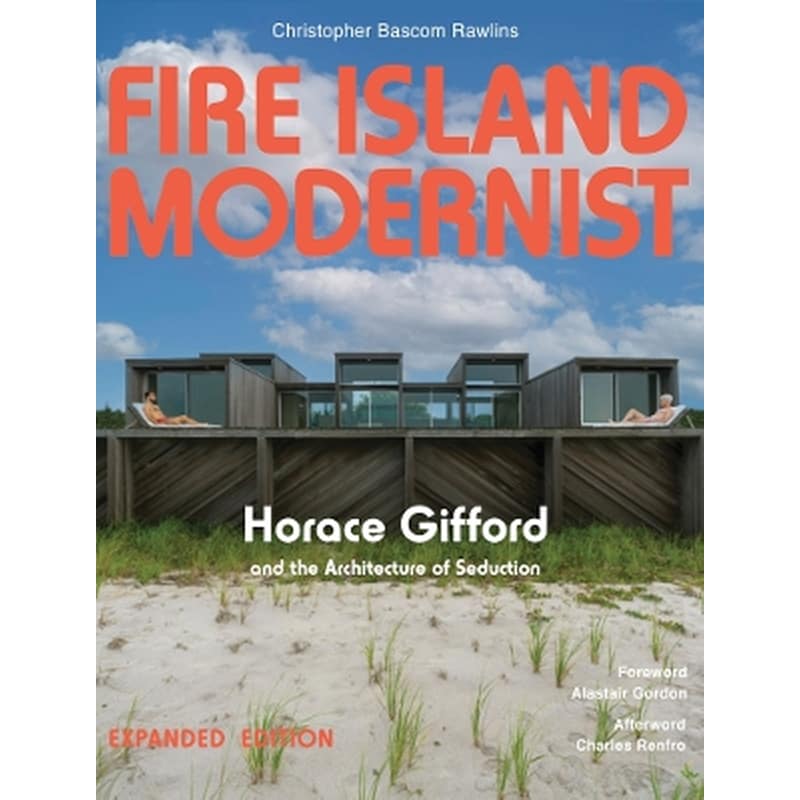 Fire Island Modernist: Horace Gifford and the Architecture of Seduction