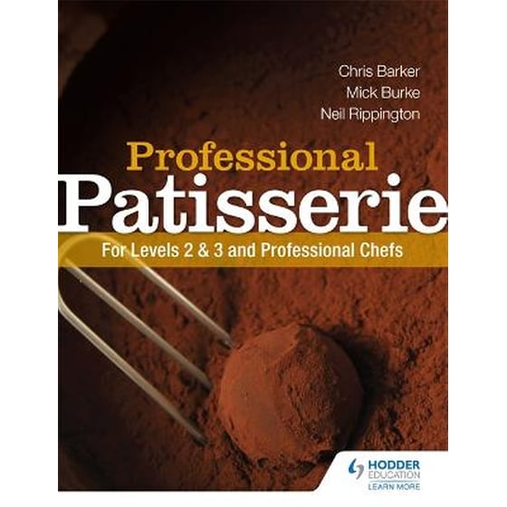 Professional Patisserie: For Levels 2, 3 and Professional Chefs image 0