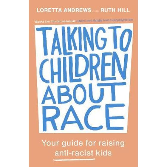 Talking to Children About Race : Your guide for raising anti-racist kids image 0