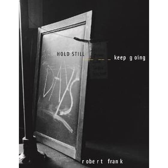 Robert Frank: HOLD STILL - keep going image 0