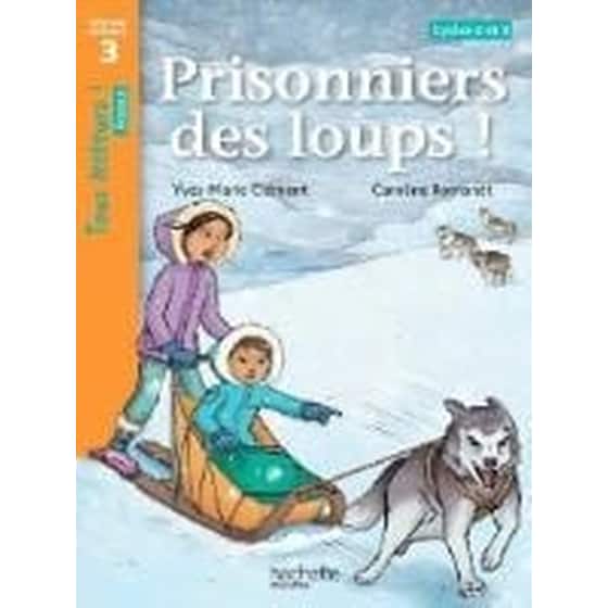 Tous Lecteurs! 3- Prisonniers Des Loups! Cycle 2 Et 3 Pb image 0