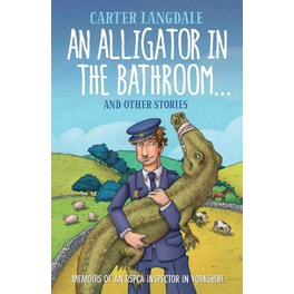 An Alligator in the Bathroom...and Other Stories