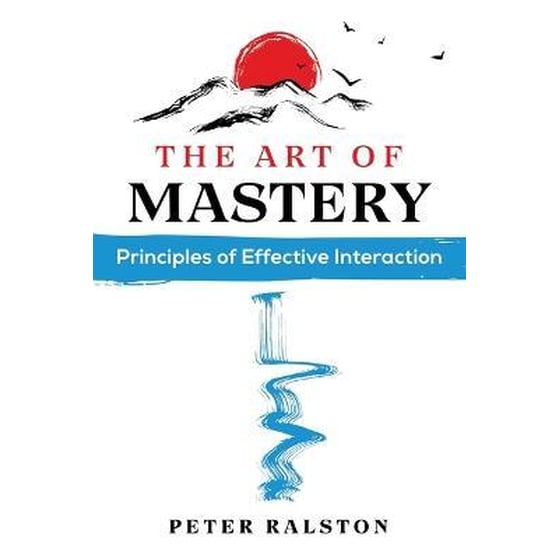 The Art of Mastery : Principles of Effective Interaction image 0