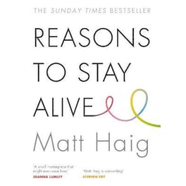 Reasons to Stay Alive