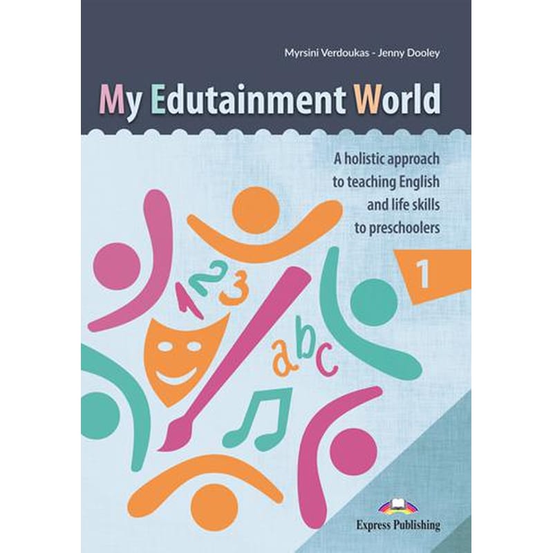 My Edutainment World 1 - A Hollistic Approach To Teaching English Life Skills to Prescholers
