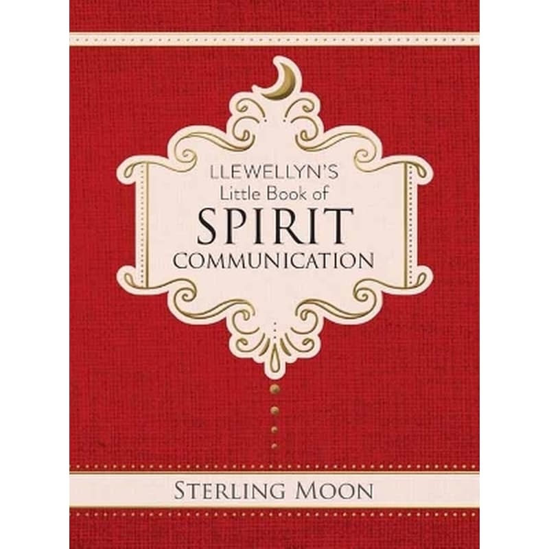 Llewellyns Little Book of Spirit Communication
