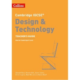Cambridge IGCSE™ Design & Technology Teacher’s Guide