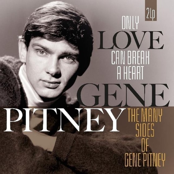 Only Love Can Break a Heart/Many Sides of Gene Pitney image 0