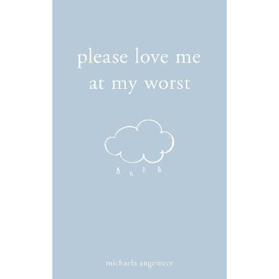 Please Love Me at My Worst image 0