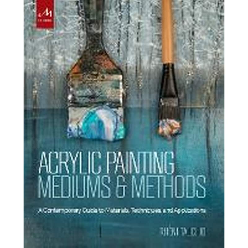 Acrylic Painting Mediums and Methods