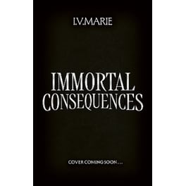 Immortal Consequences