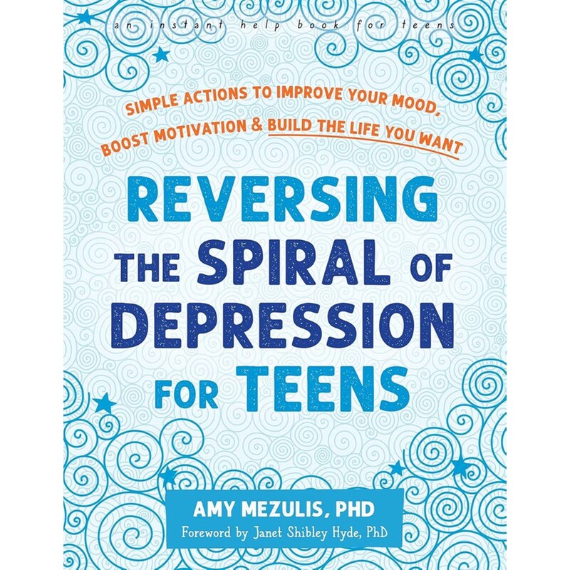 Reversing the Spiral of Depression for Teens
