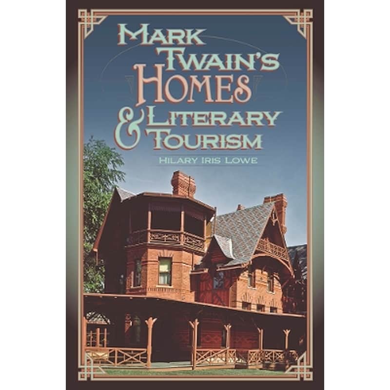 Mark Twains Homes and Literary Tourism