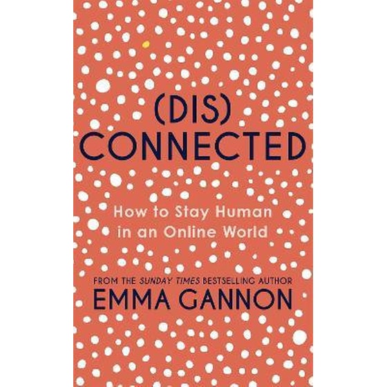 Disconnected: How to Stay Human in an Online World image 0