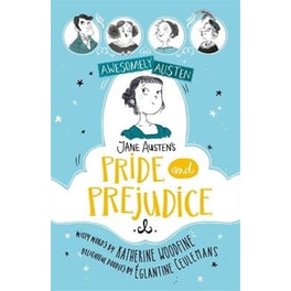 Awesomely Austen - Illustrated and Retold: Jane Austen's Pride and Prejudice