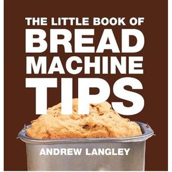 Little Book of Bread Machine Tips image 0