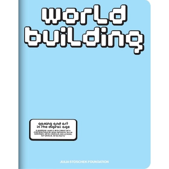 WORLDBUILDING: Gaming and Art in the Digital Age image 0
