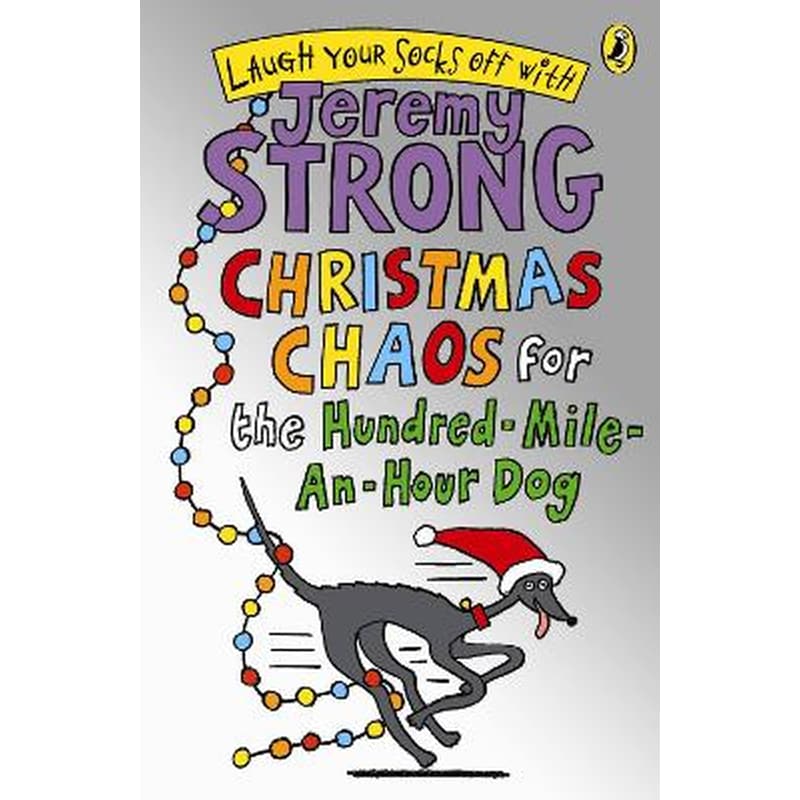 Christmas Chaos for the Hundred-Mile-An-Hour Dog