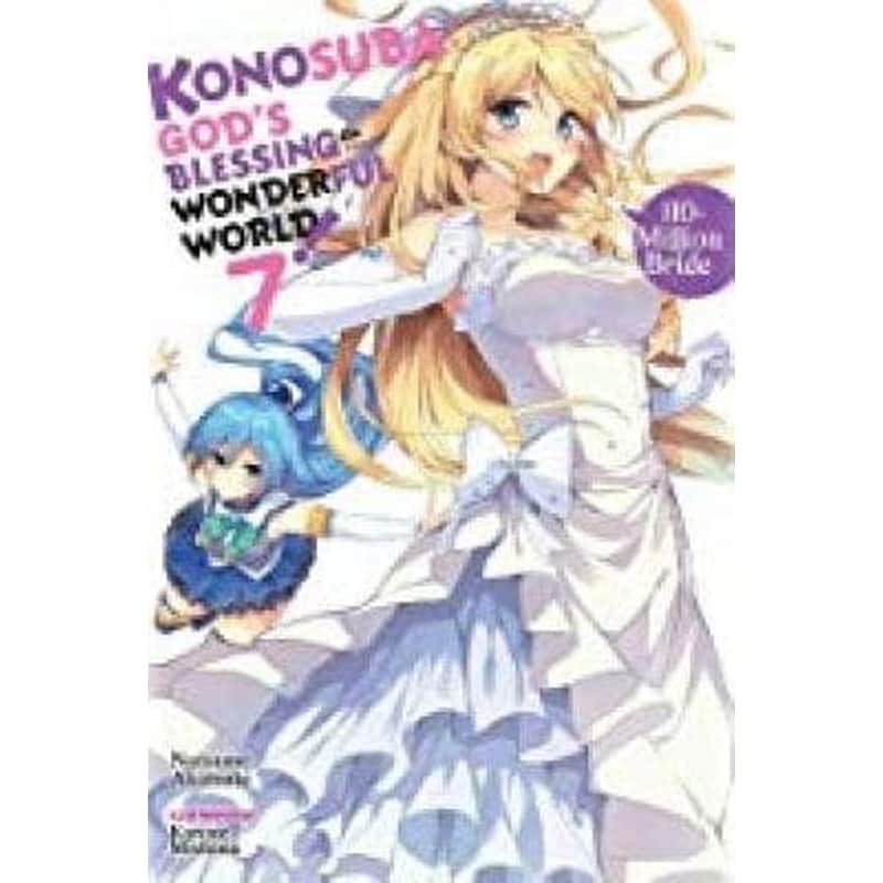 Konosuba: Gods Blessing on This Wonderful World!, Vol. 7 (light novel)