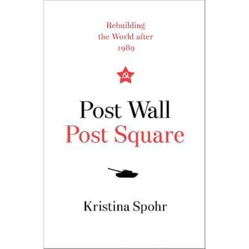 Post Wall, Post Square: Rebuilding the World after 1989