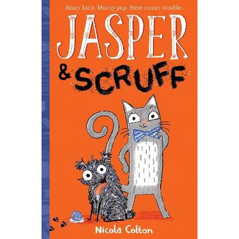 Jasper and Scruff