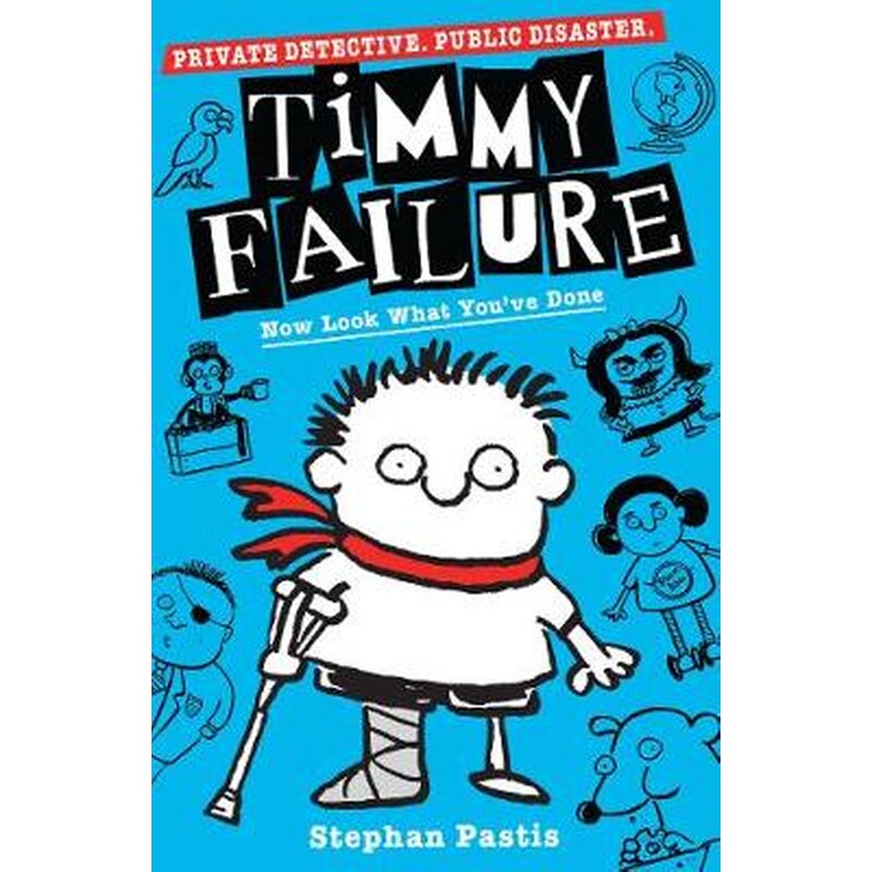 Timmy Failure: Now Look What Youve Done