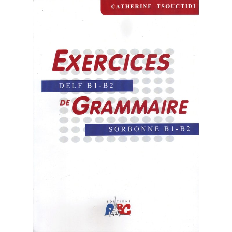 Exercices De Grammaire B1 + B2 Methode