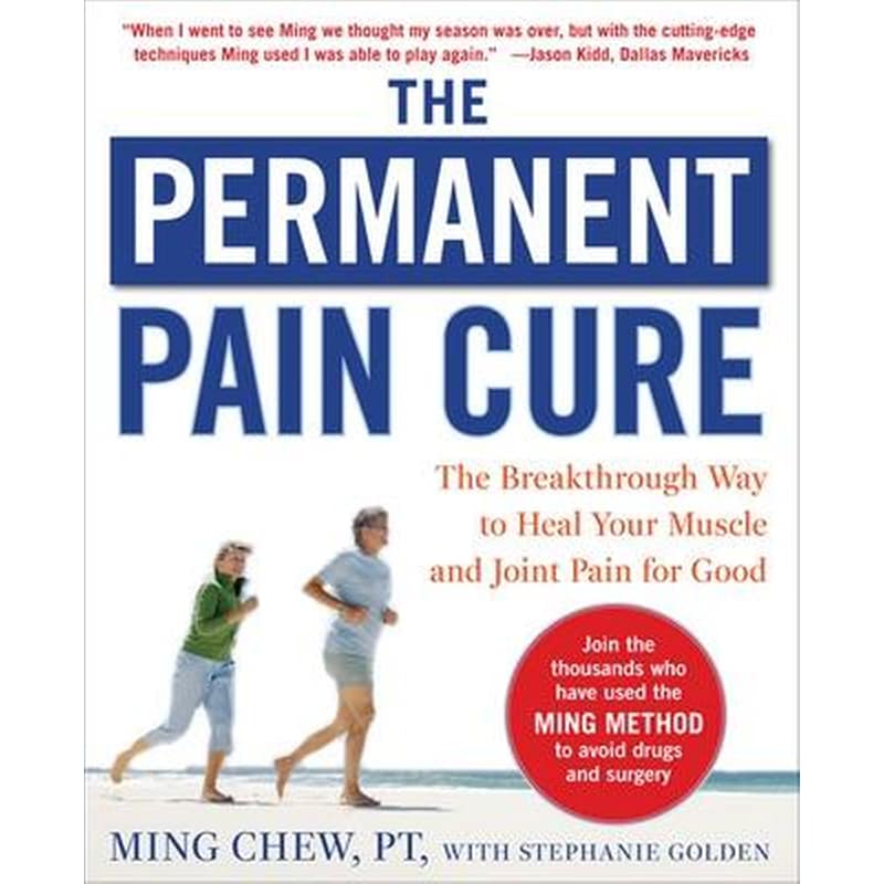 Permanent Pain Cure: The Breakthrough Way to Heal Your Muscle and Joint Pain for Good (PB)