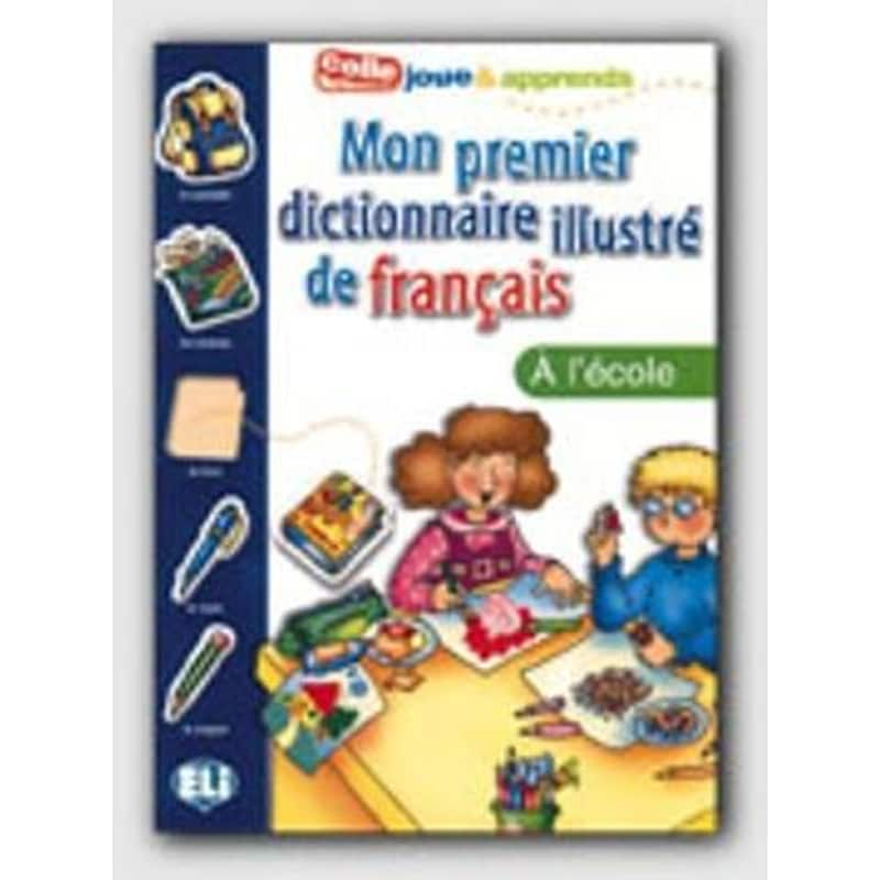 Mon Premier Dictionnaire Illustre de Francais