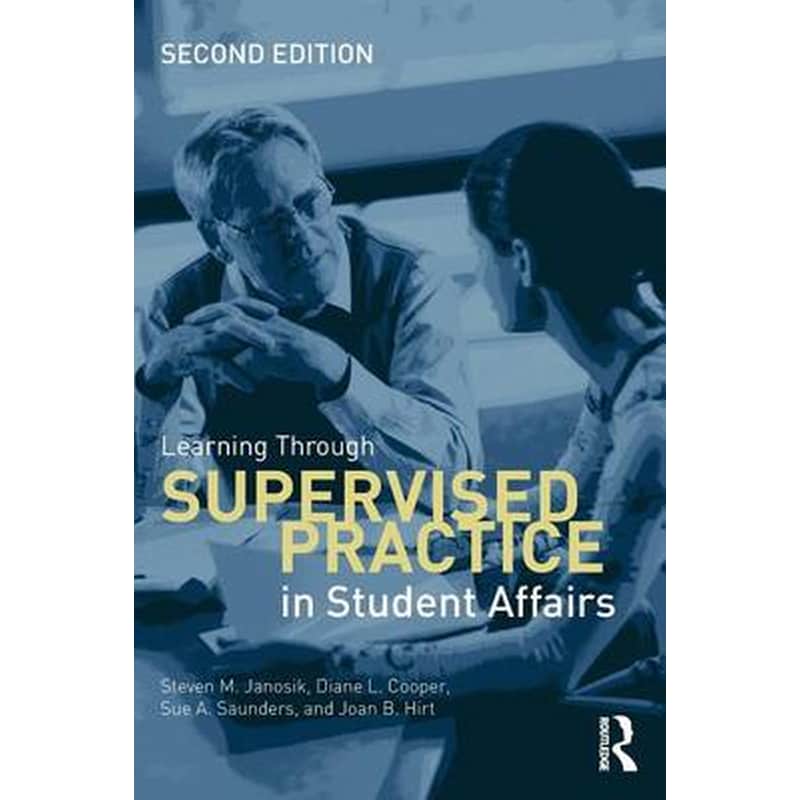 Learning Through Supervised Practice in Student Affairs