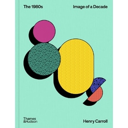The 1980s: Image of a Decade
