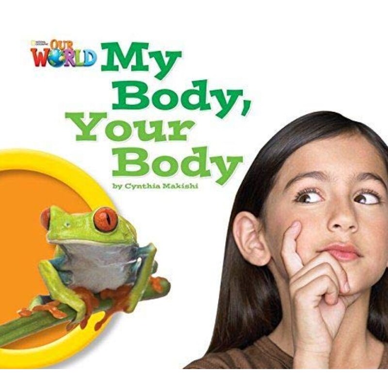 Our World Readers: My Body, Your Body: British English