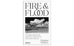 Fire and Flood