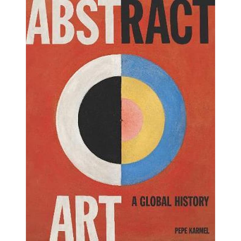 Abstract Art: A Global History