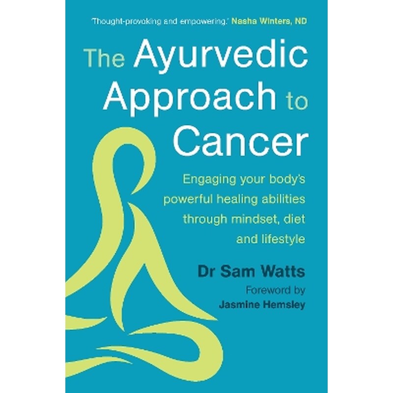 The Ayurvedic Approach to Cancer