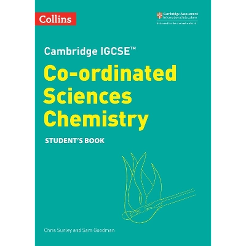 Cambridge IGCSE™ Co-ordinated Sciences Chemistry Students Book