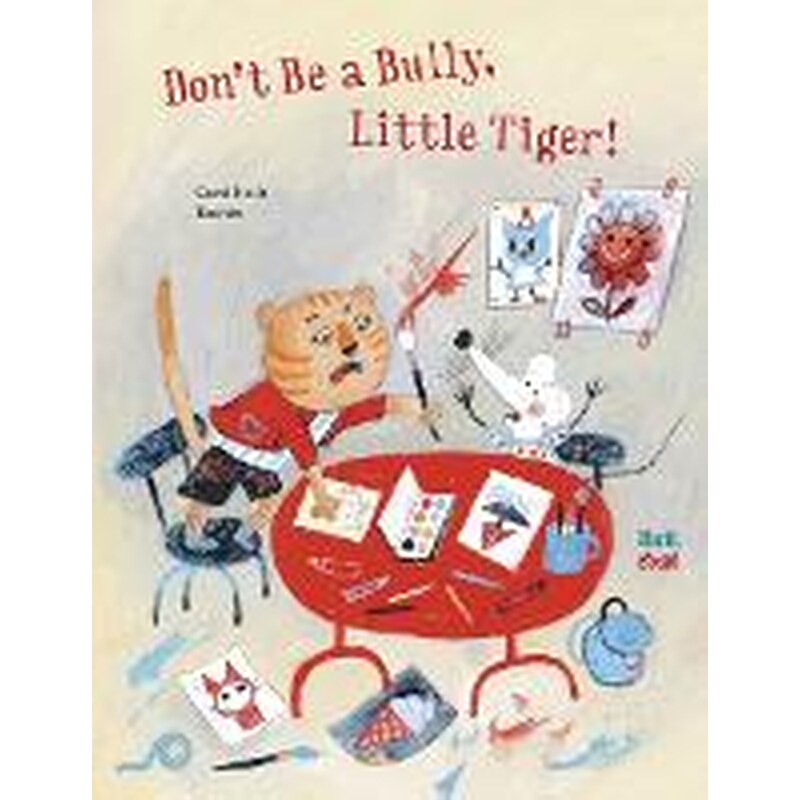 Dont Be A Bully, Little Tiger