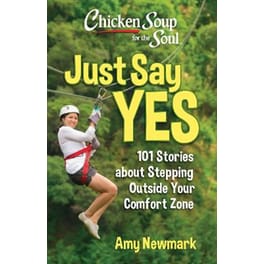 Chicken Soup for the Soul: Just Say Yes