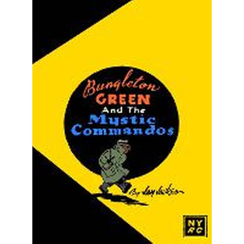 Bungleton Green and The Mystic Commandos