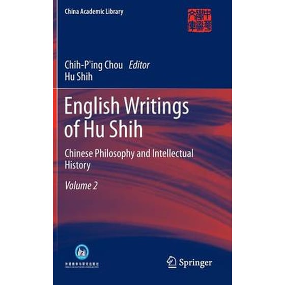 English Writings of Hu Shih Volume 2 English Writings of Hu Shih Chinese Philosophy and Intellectual History image 0