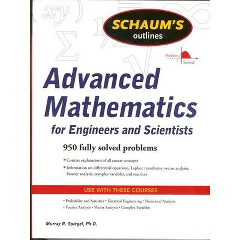 Schaums Outline of Advanced Mathematics for Engineers and Scientists