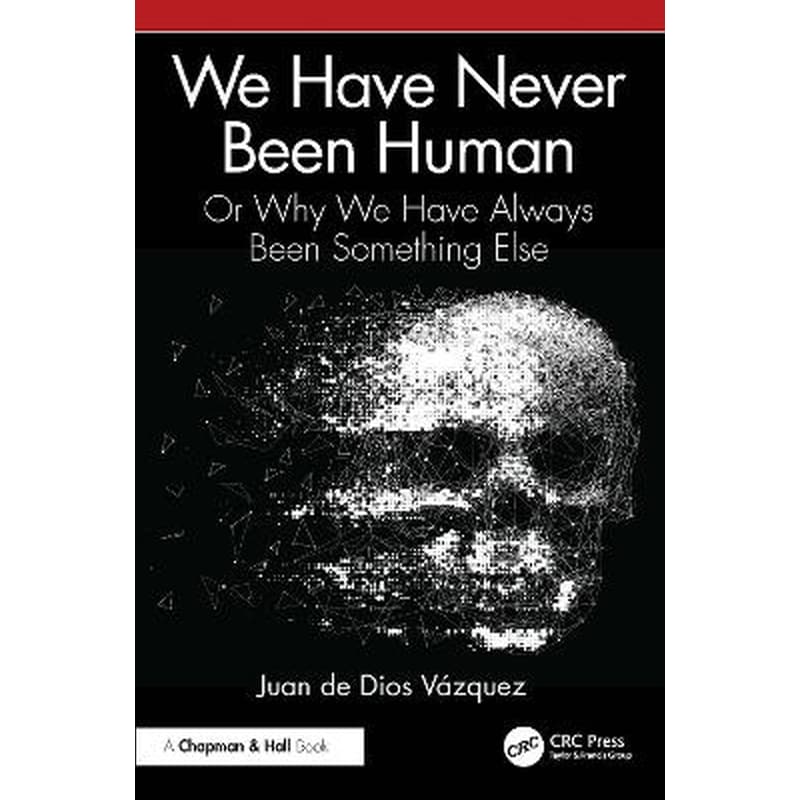 We Have Never Been Human